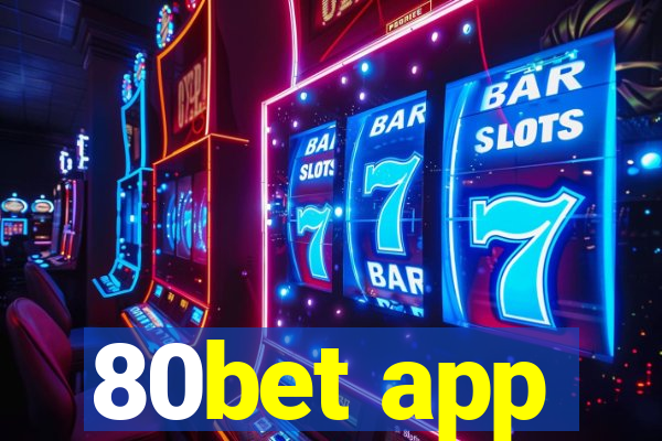 80bet app